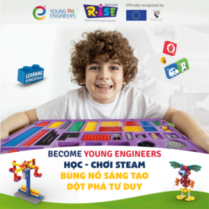 YOUNG ENGINEERS – HỌC – CHƠI STEM-STEAM, BÙNG NỔ SÁNG TẠO, ĐỘT PHÁ TƯ DUY